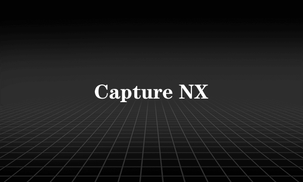 Capture NX