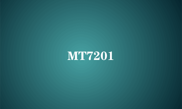 MT7201