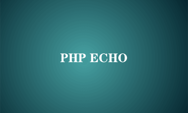 PHP ECHO