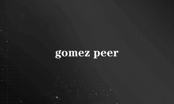 gomez peer