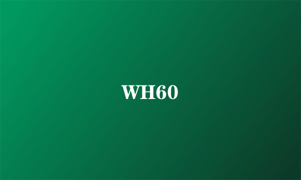 WH60