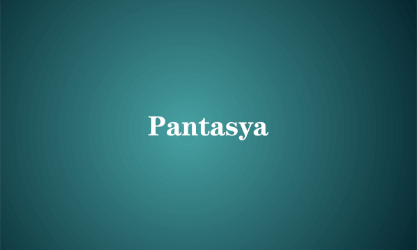 Pantasya