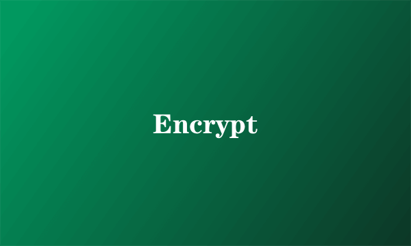 Encrypt