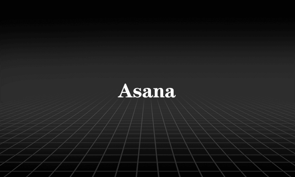 Asana