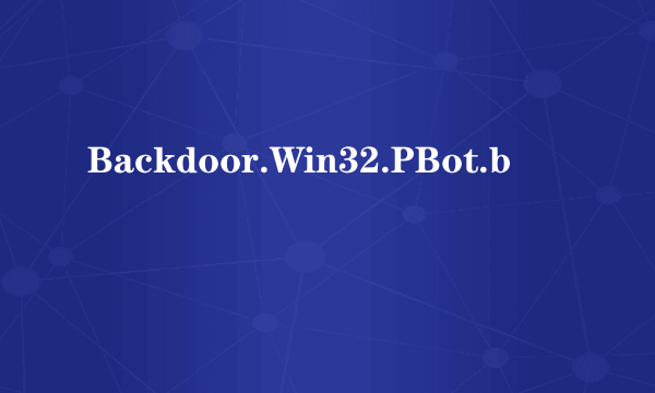 Backdoor.Win32.PBot.b