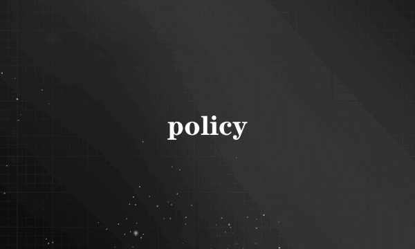 policy