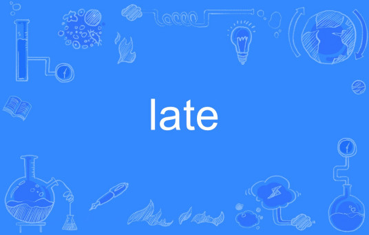 late（英语单词）