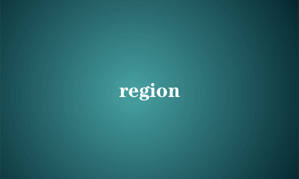 region