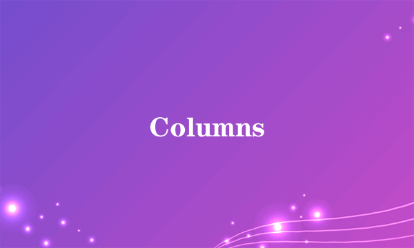 Columns