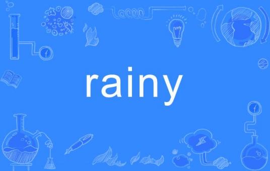 Rainy（英文单词Rainy）