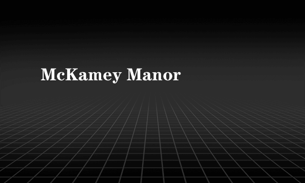 McKamey Manor