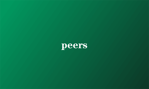 peers