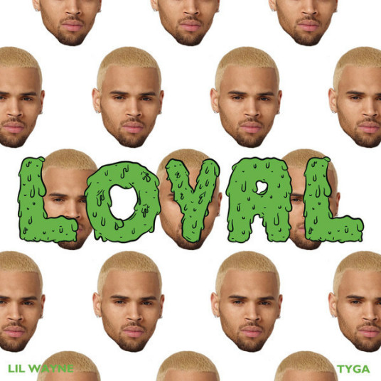 loyal（2014年Chris Brown,Lil Wayne,Tyga演唱的歌曲）