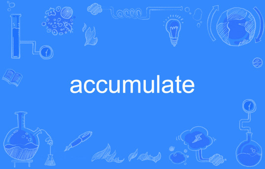 accumulate