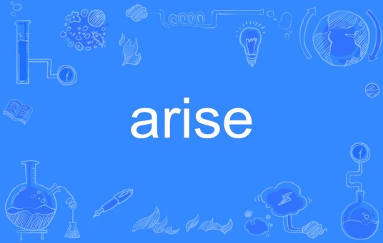 arise