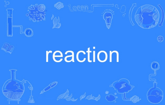 reaction