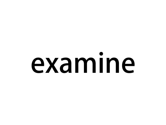 examine