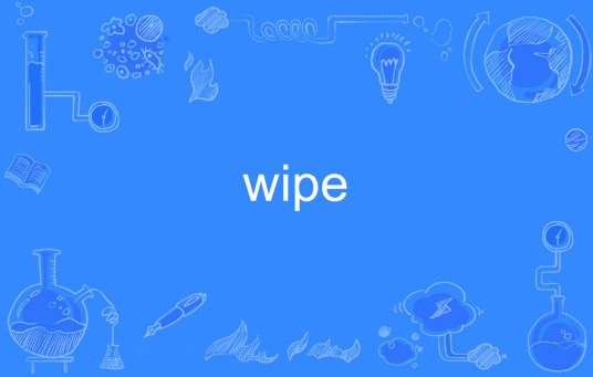 Wipe