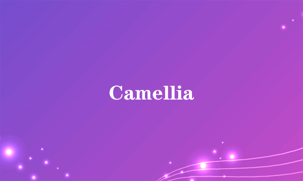 Camellia