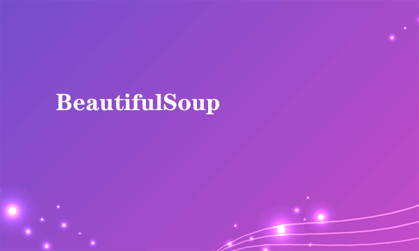 BeautifulSoup