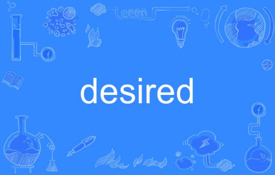 desired