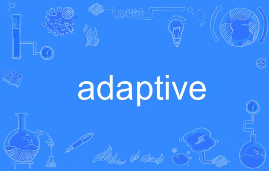 adaptive