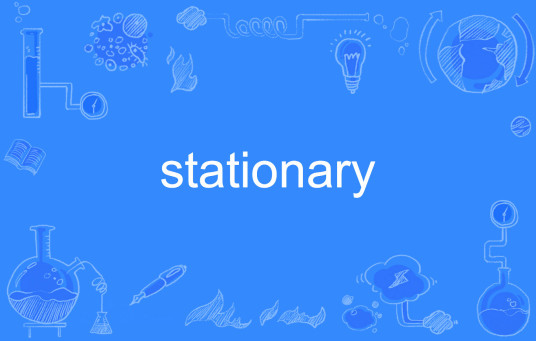 stationary