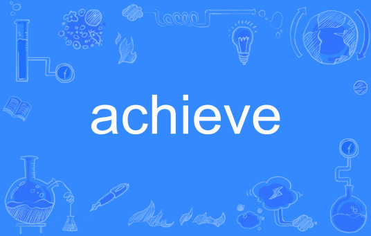 achieve