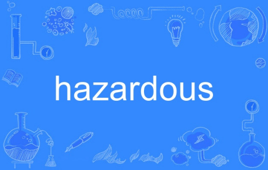 hazardous