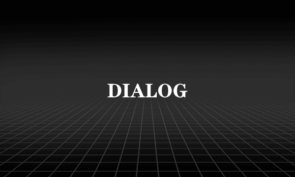 DIALOG