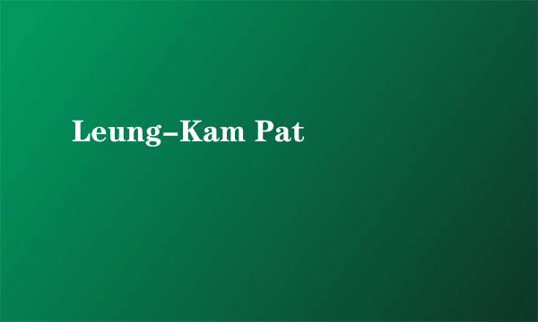 Leung-Kam Pat