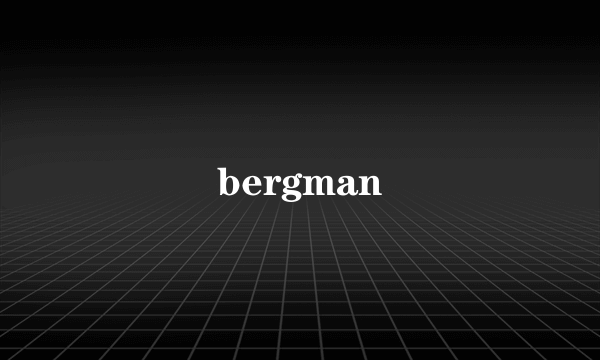 bergman