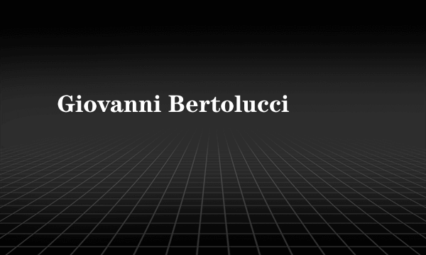 Giovanni Bertolucci