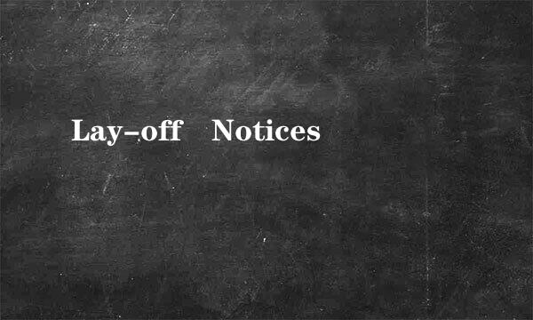 Lay-off Notices