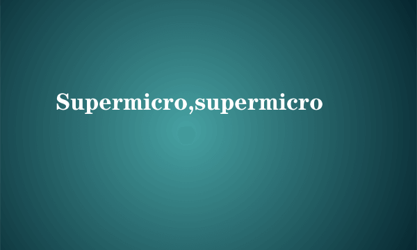 Supermicro,supermicro