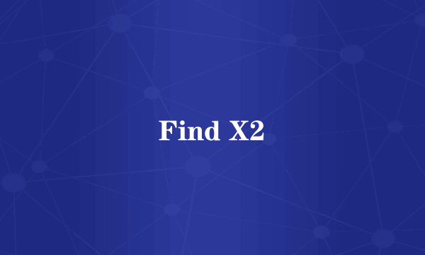 Find X2