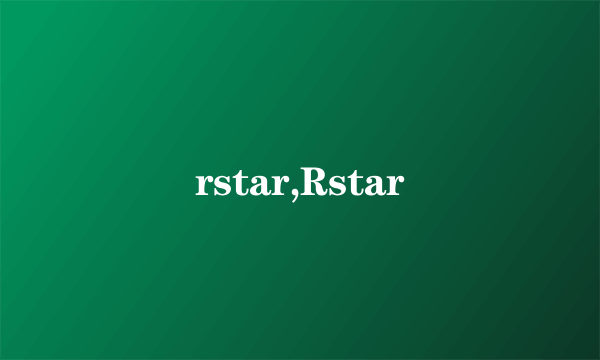 rstar,Rstar