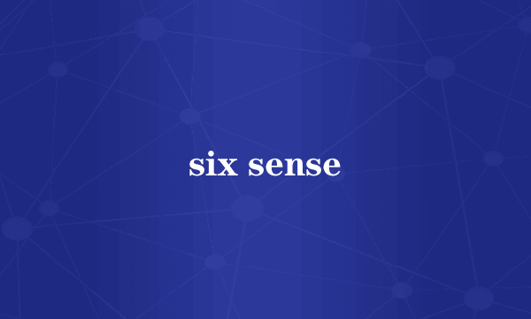 six sense