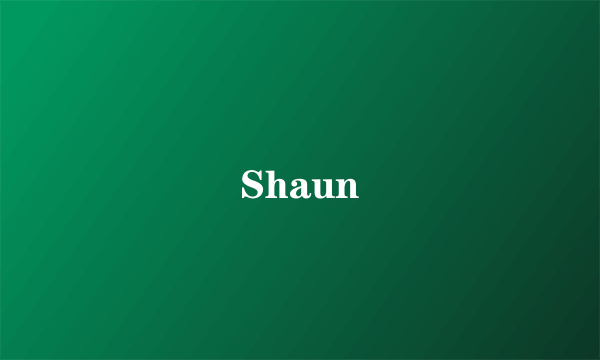 Shaun