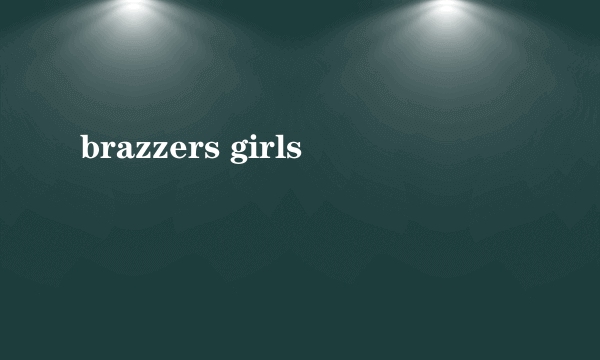 brazzers girls