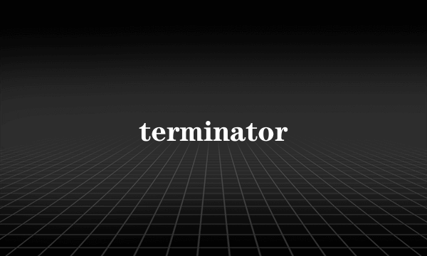 terminator