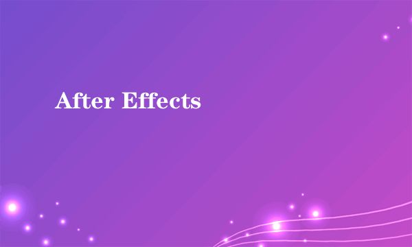 After Effects