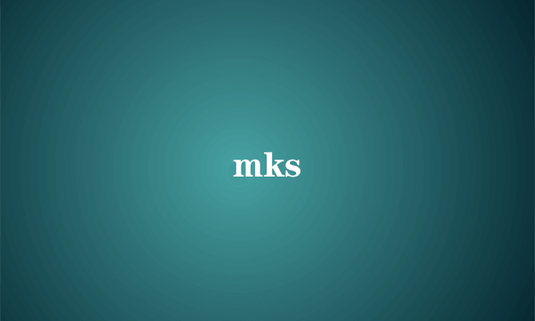 mks