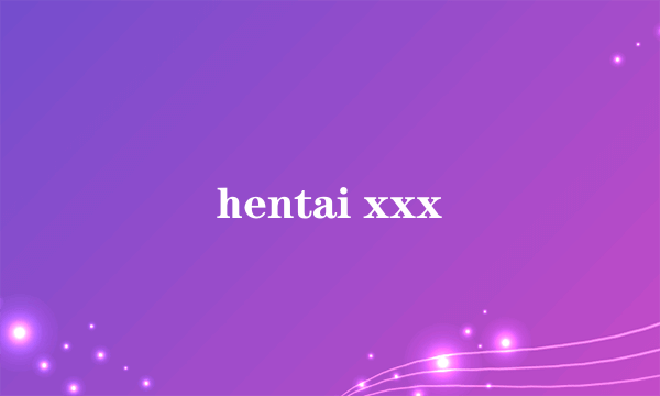 hentai xxx