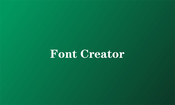 Font Creator