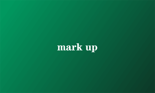 mark up