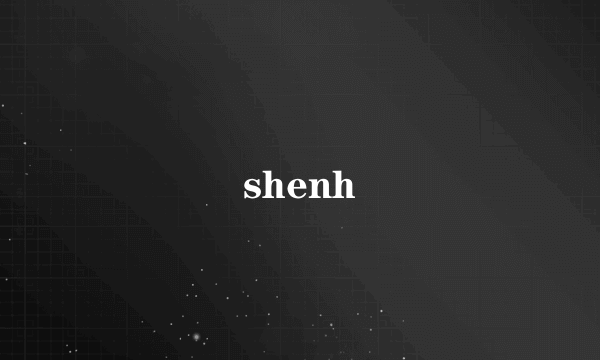 shenh