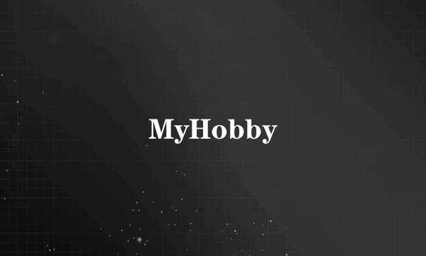 MyHobby