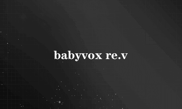 babyvox re.v