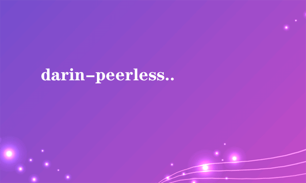 darin-peerless..